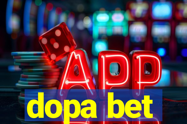 dopa bet